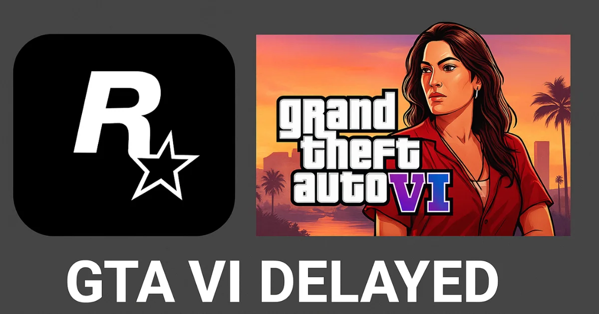 GTA VI Officially Delayed to May 2026: Find Out Why