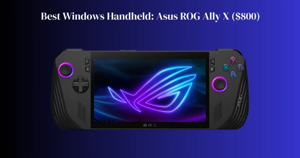 Best Windows Handheld: Asus ROG Ally X ($800)