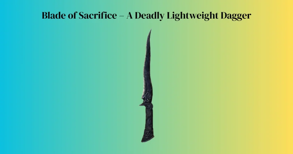 Blade of Sacrifice – A Deadly Lightweight Dagger