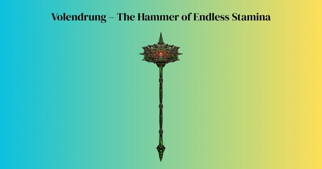 Volendrung – The Hammer of Endless Stamina