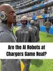 Are the AI Robots at Chargers Game Real?